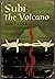 Subi: The Volcano