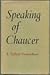 Speaking of Chaucer, by E. Talbot Donaldson
