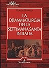 La drammaturgia della Settimana Santa in Italia (La città e lo spettacolo) (Italian Edition)