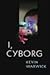 [I, Cyborg] (By: Kevin Warwick) [published: October, 2004]