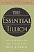 The Essential Tillich 1st (first) by Tillich, Paul (1999) Paperback