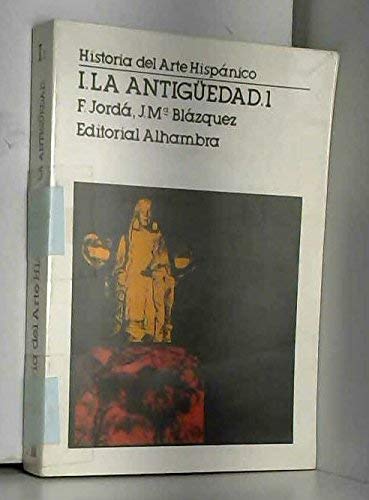 Historia Del Arte Hispanico. I. La Antiquedad. (Paperback)