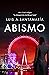 Abismo: Universo Mónica Lago (La desaparición de Margot Lane, #3)