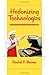 Hedonizing Technologies: Paths to Pleasure in Hobbies and Leisure by Maines, Rachel P. (2009) Hardcover