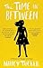 The Time In Between: A memoir of hunger and hope by Nancy Tucker (2016-04-07)