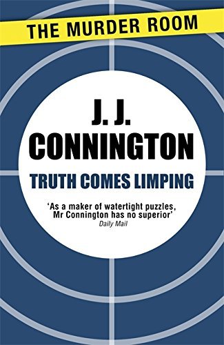 Truth Comes Limping (Murder Room) by J. J. Connington (2013-11-28)
