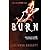 Burn (The Pure Trilogy) by Baggott, Julianna (2014) Paperback