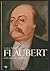 Ecrivains De Toujours (Par Lui-meme): Flaubert