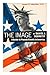 The Image, a Guide to Pseudo-Events in America