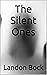The Silent Ones
