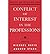 [Conflict of Interest in the Professions (Practical and Professional Ethics)] [Author: x] [November, 2001]