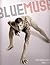 Blue Muse by Blue Magazine