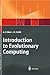 Introduction to Evolutionary Computing (text only) by A.E.Eiben.J.E.Smith