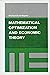Mathematical Optimization and Economic Theory