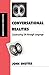 Conversational Realities: Constructing Life through Language (Inquiries in Social Construction series) by Shotter, John (1994) Paperback