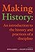 [Making History: An Introduction to the History and Practices of a Discipline: An Introduction to the Practices of History] [Author: x] [October, 2004]