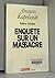 Enquête sur un massacre: Sabra et Chatila (L'Histoire immédiate) (French Edition)