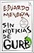 Sin noticias de Gurb by Eduardo Mendoza
