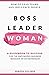 Boss, Leader, Woman by Serena Ellison