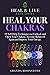 Heal Your Chakras by Amanda Moonstone