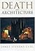 Death and Architecture by James Stevens Curl (2002-05-09)