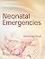 Neonatal Emergencies by Meherban Singh