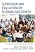 Supervision and Evaluation for Learning and Growth: Strategies for Teacher and School Leader Improvement (The Concordia University Leadership Series) by Tomal Daniel R. Wilhite Robert K. Phillips Barbara Sims Paul A. Gibson Nancy (2015-03-18) Paperback