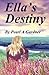 Ella's Destiny by Pearl A Gardner (2014-08-25)