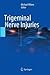 [(Trigeminal Nerve Injuries)] [Author: Michael Miloro] published on (June, 2013)