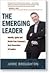 The Emergeing Leader: Identify, Ignite and Retain Your Company's Next Generation of Leaders
