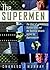 The Supermen: The Story of Seymour Cray and the Technical Wizards Behind the Supercomputer by Charles J. Murray (1997-01-18)