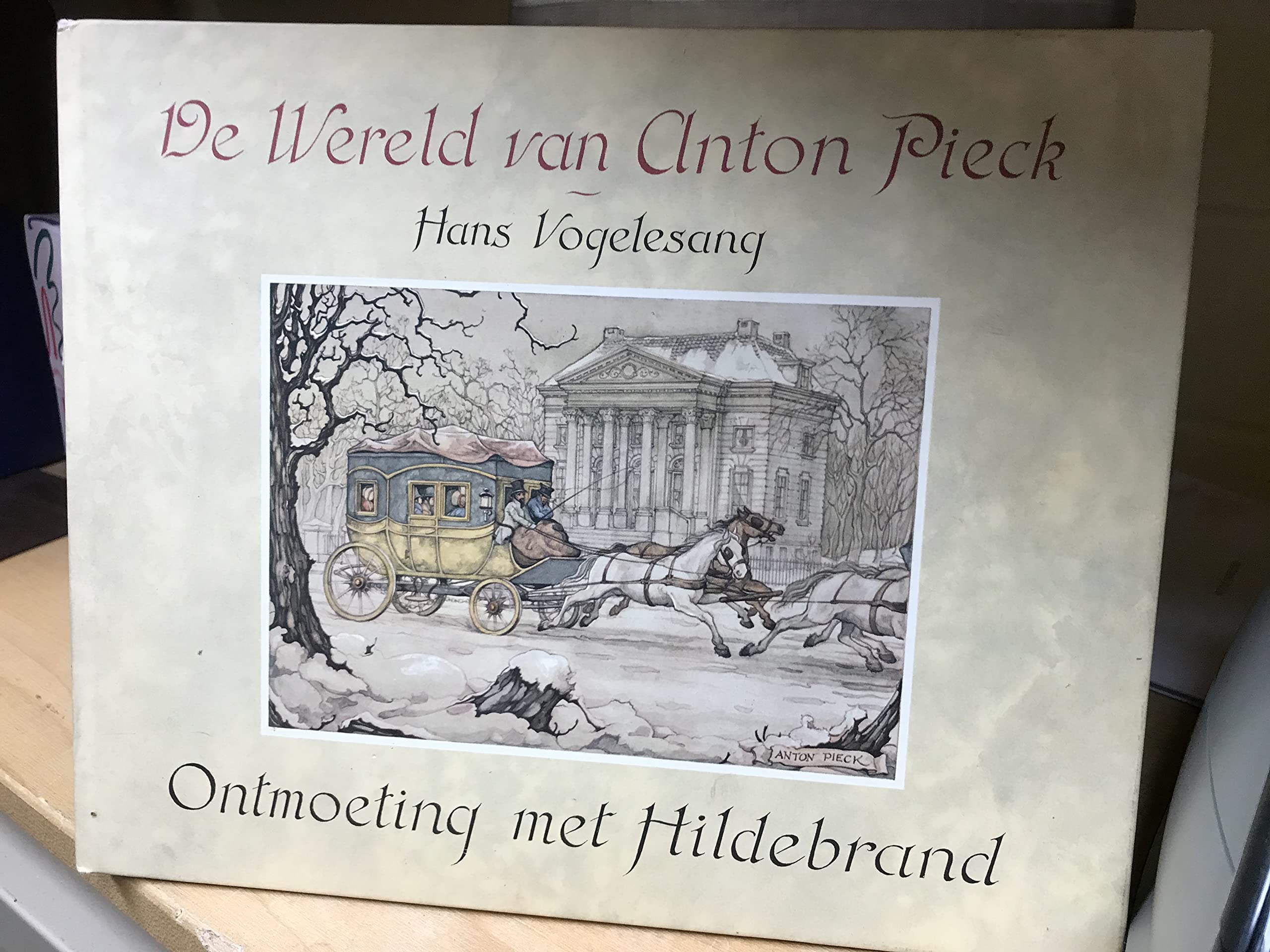 Ontmoeting met Hildebrand (De Wereld van Anton Pieck) (Dutch Edition)