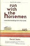 Run with the Horsemen: Selected Readings from the Novel