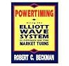 Powertiming: Using the Elliott Wave System to Anticipate and Time Market Turns