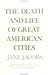 The Death and Life of Great American Cities- By Jane Jacobs