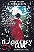 Blackberry Blue: And Other Fairy Tales by Jamila Gavin (2014-09-11)