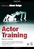 [(Actor Training )] [Author: Alison Hodge] [Mar-2010]