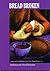 Bread Broken: Journey Throu...