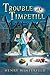 [Trouble at Timpetill] [By: Winterfeld, Henry] [November, 2002]