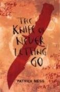 The Knife of Never Letting Go: bk. 1