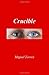 Crucible [Paperback] [2011] (Author) Miguel Torres