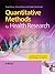 Quantitative Methods for Health Research: A Practical Interactive Guide to Epidemiology and Statistics By Nigel Bruce, Daniel Pope, Debbi Stanistreet