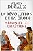 La Révolution de la Croix : Néron et les chrétiens de Alain Decaux ( 15 février 2007 )