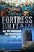 Fortress Britain: All the Invasions and Incursions since 1066 by Ian Hernon (2013-08-01)