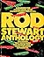 Rod Stewart anthology: The ...
