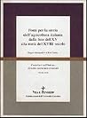 Fonti per la storia dell'agricoltura italiana dalla fine del XV alla metà del XVIII secolo: Saggio bibliografico (Scienze storiche) (Italian Edition) Fonti per la storia dell'agricoltura italiana dalla fine del XV alla metà del XVIII secolo: Saggio bibliografico (Scienze storiche) (Italian Edition)
