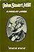 John Stuart Mill: A mind at large