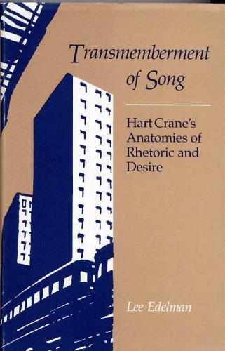 Transmemberment of Song: Hart Crane's Anatomies of Rhetoric and Desire (Hardcover)