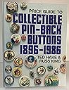 Collectible Pin-Back Buttons 1896-1986: An Illustrated Price Guide