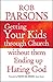 Getting Your Kids through Church: without them Ending Up Hating God by Parsons, Rob (2011) Paperback